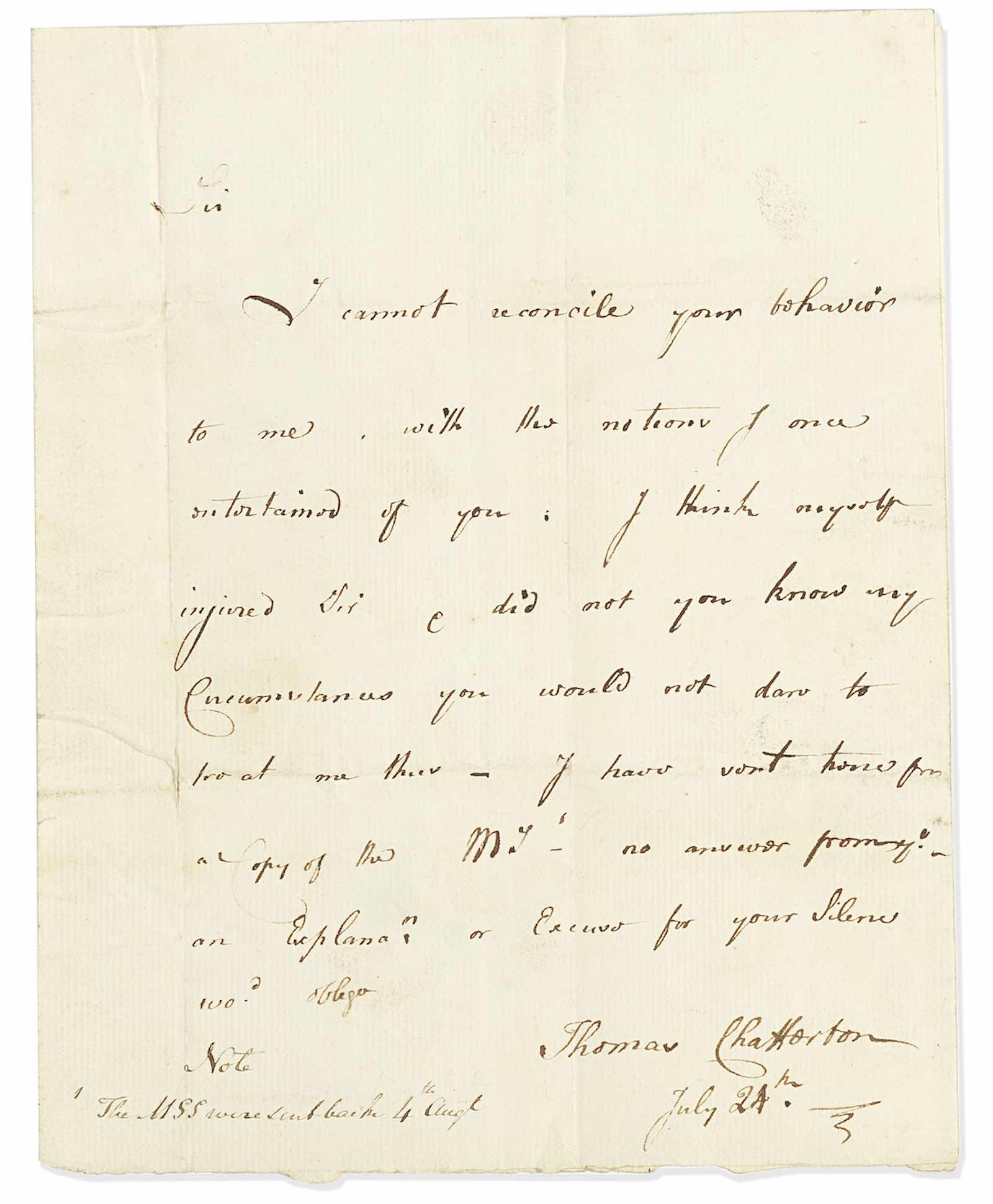 Chatterton pushes Walpole for a response, stating: “I can not reconcile your behaviour to me, with the notion I once entertained of you.