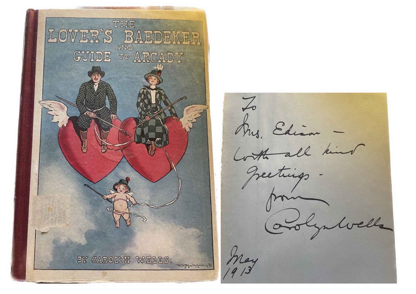A first edition of Wells’s The Lover’s Baedeker and Guide to Arcady (1912) that she inscribed for Mina Miller Edison, Thomas Edison’s wife, on the occasion of a lunch at the Edisons’ home in May 1913. I bought this one at the Old Bookshop of Bordentown back in 2021, and it became the basis for a chapter in my book about Wells’s work in silent film with Edison and others.