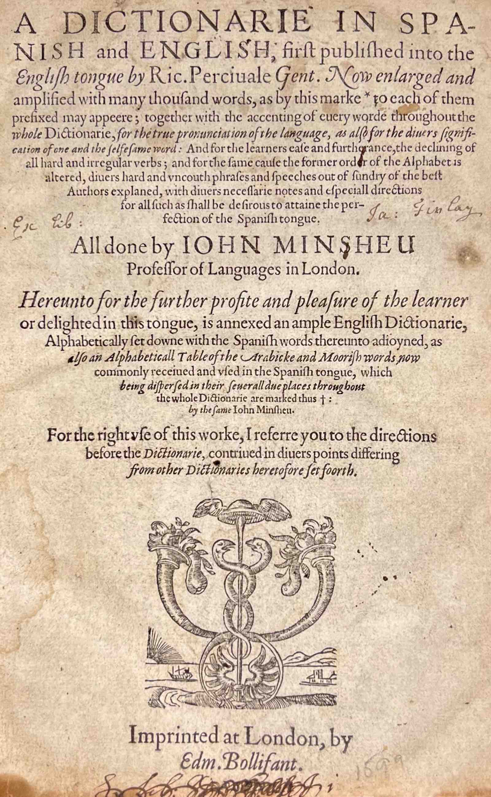 John Minsheu. A Dictionarie in Spanish and English. London: Edm. Bollifant, 1599.